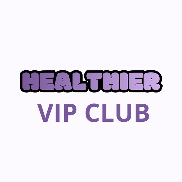 Healthier™ VIP Club